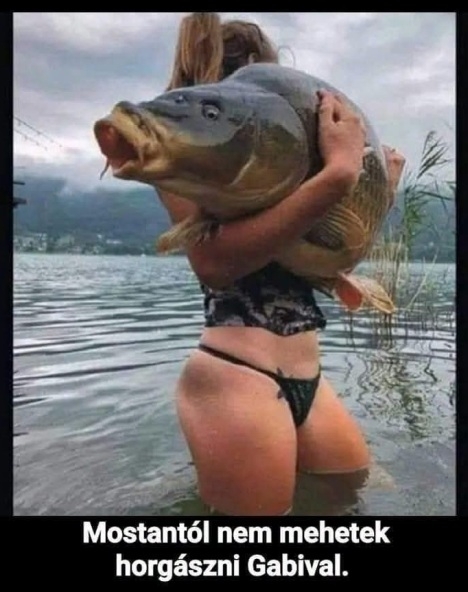 Megmutattam az asszonynak, hogy mekkora halat fogott Gabi
