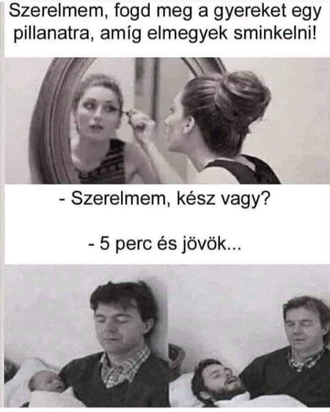 Ez pont olyan, mint a férfiaknál a mindjárt